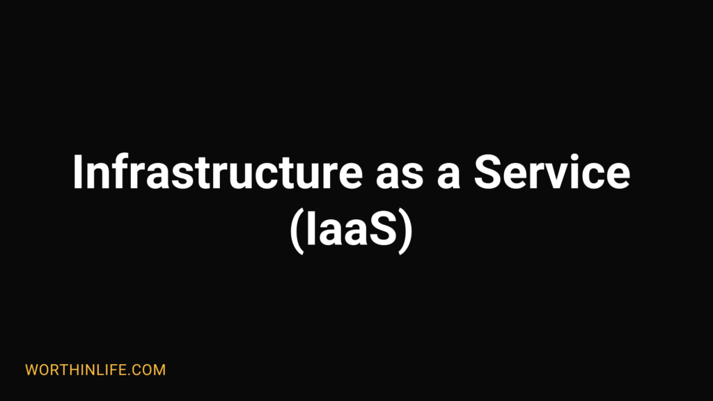 Infrastructure as a Service
