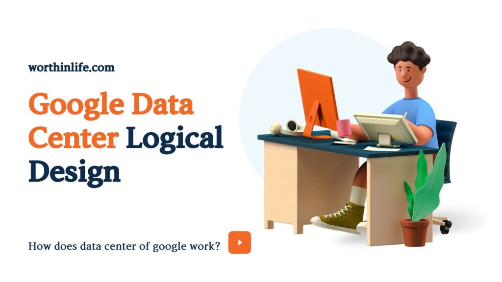 Google Data Center Logical Design